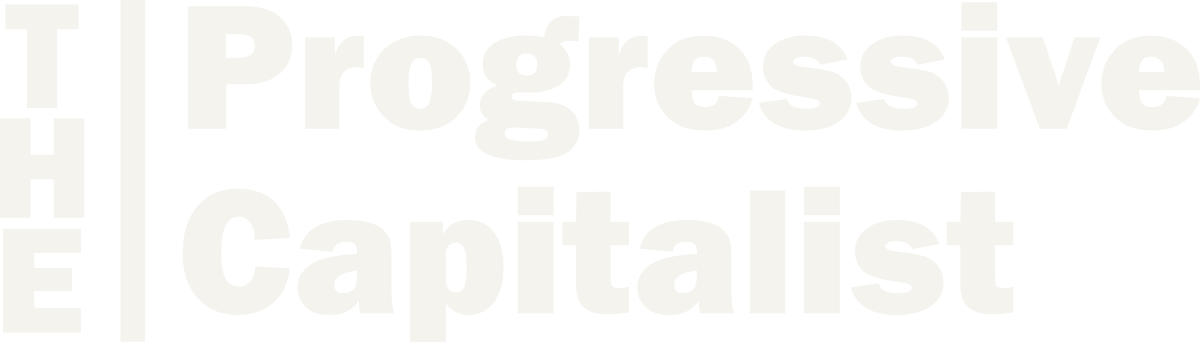 The Progressive Capitalist